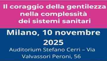 Convegno: Il coraggio della gentilezza nella complessit dei sistemi sanitari