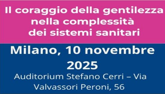 Convegno: Il coraggio della gentilezza nella complessit dei sistemi sanitari