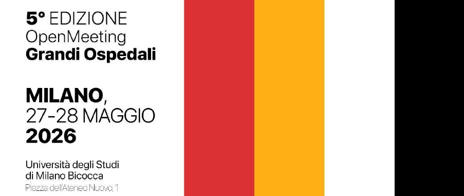 Grandi Ospedali Open Meeting 2026: la sanit� italiana si ritrova a Milano